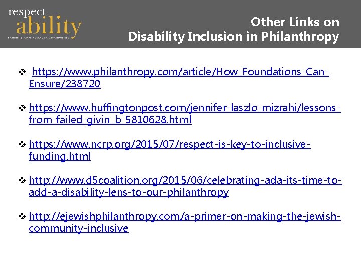 Other Links on Disability Inclusion in Philanthropy v https: //www. philanthropy. com/article/How-Foundations-Can. Ensure/238720 v