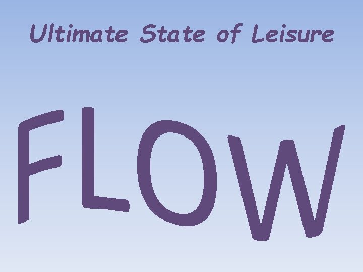 Ultimate State of Leisure 