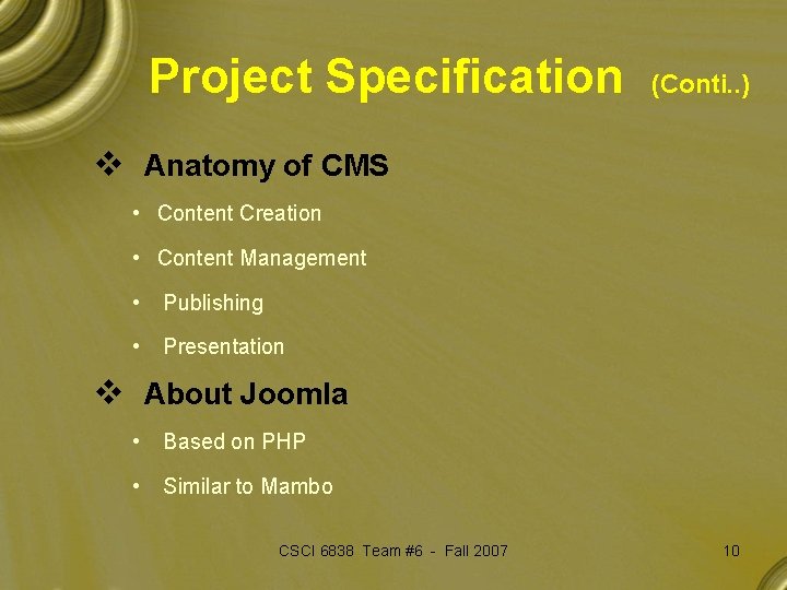 Project Specification (Conti. . ) v Anatomy of CMS • Content Creation • Content