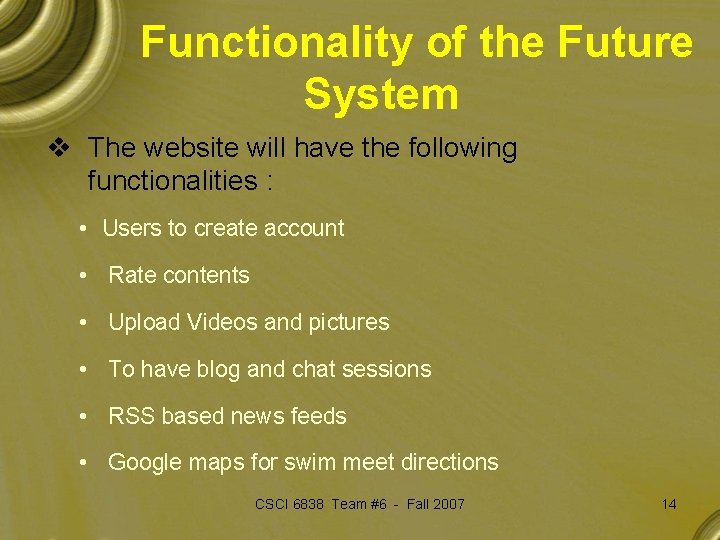 Functionality of the Future System v The website will have the following functionalities :