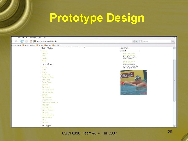 Prototype Design CSCI 6838 Team #6 - Fall 2007 20 
