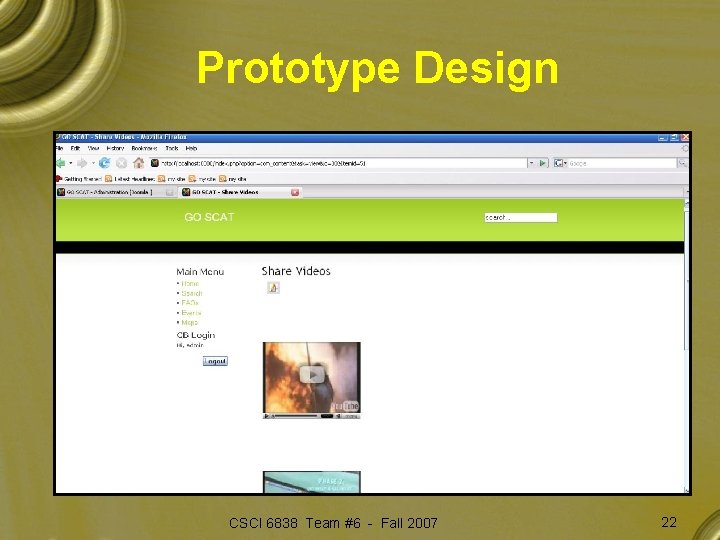 Prototype Design CSCI 6838 Team #6 - Fall 2007 22 