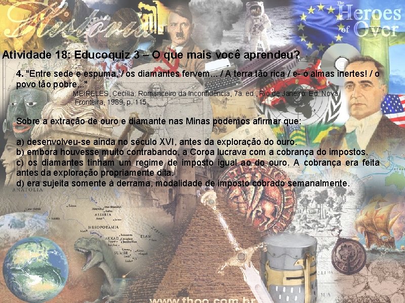 Atividade 18: Educoquiz 3 – O que mais você aprendeu? 4. "Entre sede e