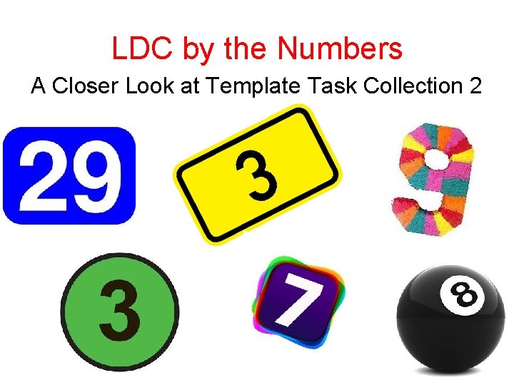 LDC by the Numbers A Closer Look at Template Task Collection 2 