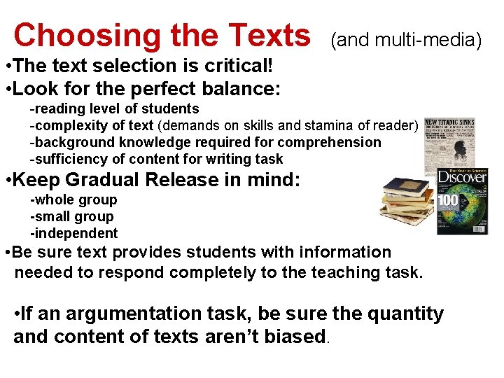 Choosing the Texts (and multi-media) • The text selection is critical! • Look for