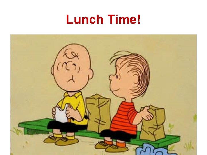 Lunch Time! 