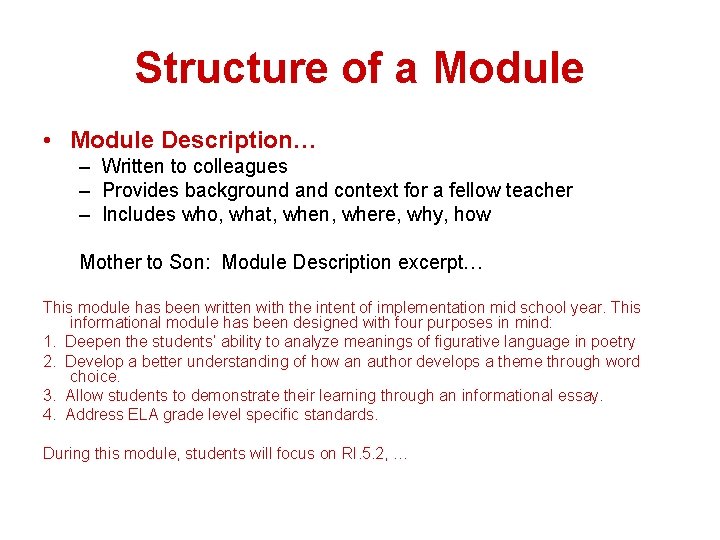 Structure of a Module • Module Description… – Written to colleagues – Provides background