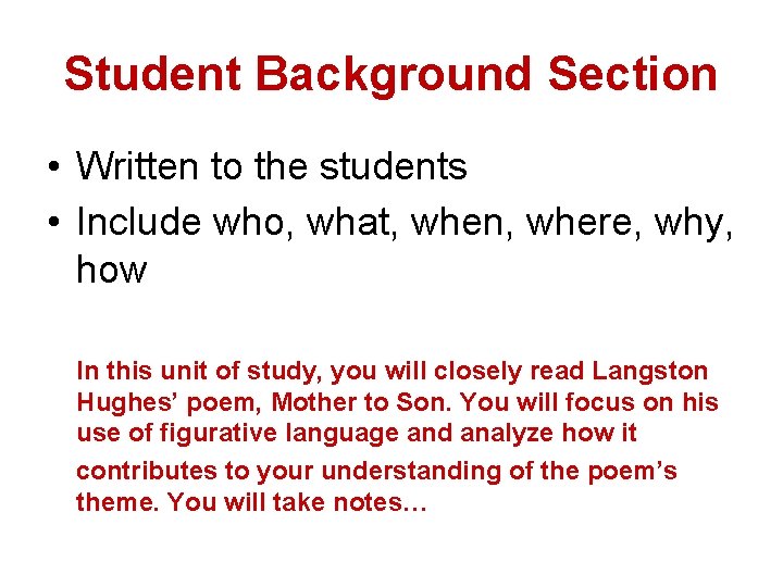 Student Background Section • Written to the students • Include who, what, when, where,