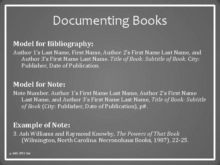 Documenting Books Model for Bibliography: Author 1’s Last Name, First Name, Author 2’s First