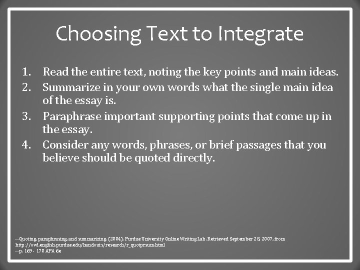 Choosing Text to Integrate 1. Read the entire text, noting the key points and