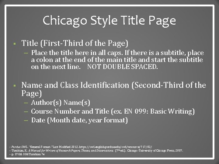 Chicago Style Title Page § Title (First-Third of the Page) – Place the title