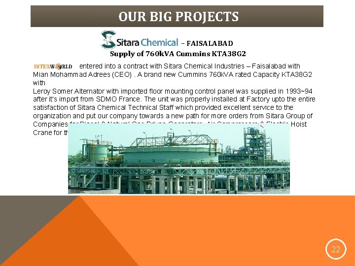 OUR BIG PROJECTS – FAISALABAD Supply of 760 k. VA Cummins KTA 38 G