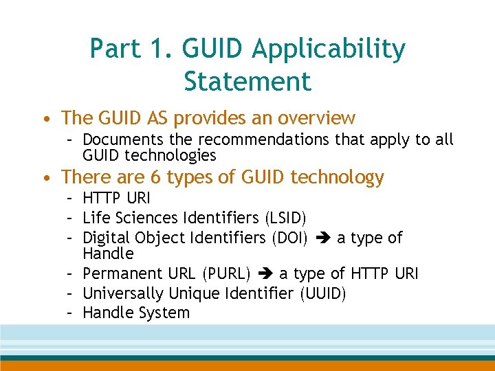 Part 1. GUID Applicability Statement • The GUID AS provides an overview – Documents