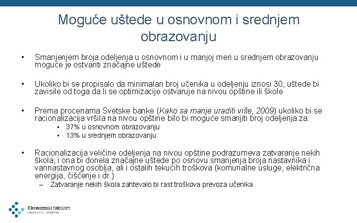 Moguće uštede u osnovnom i srednjem obrazovanju • Smanjenjem broja odeljenja u osnovnom i