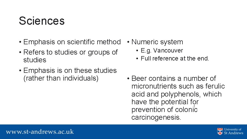 Sciences • Emphasis on scientific method • Numeric system • E. g. Vancouver •