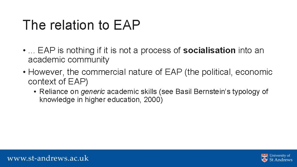 The relation to EAP • . . . EAP is nothing if it is