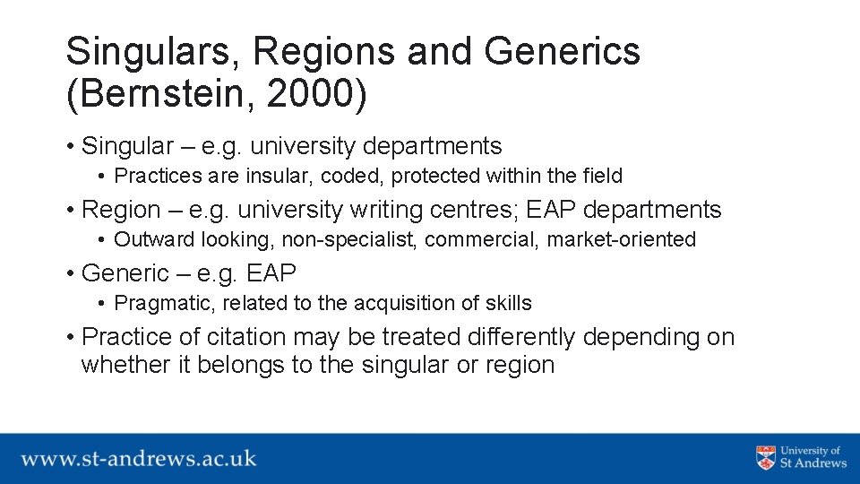 Singulars, Regions and Generics (Bernstein, 2000) • Singular – e. g. university departments •