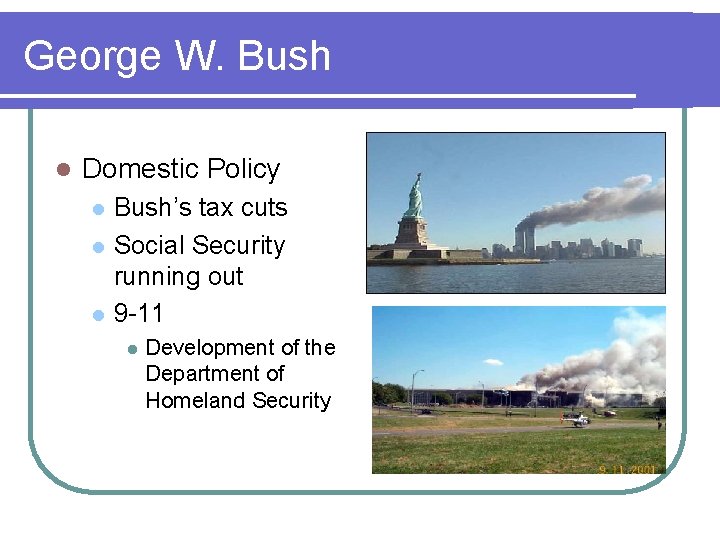 George W. Bush l Domestic Policy l l l Bush’s tax cuts Social Security