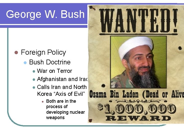 George W. Bush l Foreign Policy l Bush Doctrine l l l War on