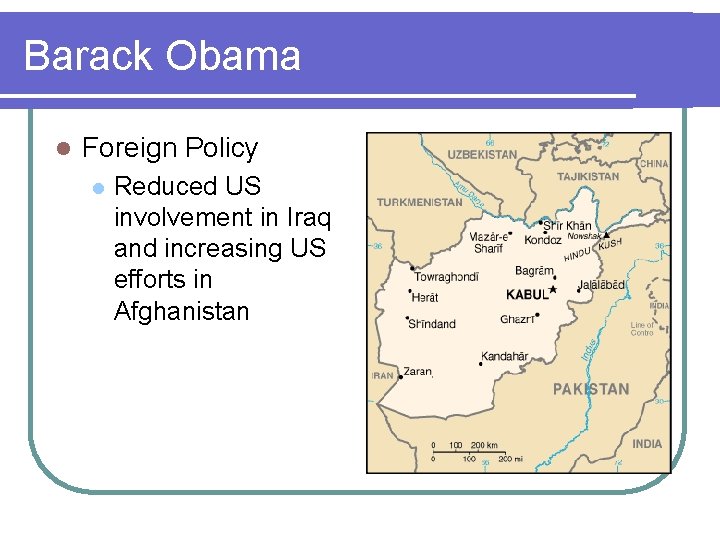 Barack Obama l Foreign Policy l Reduced US involvement in Iraq and increasing US