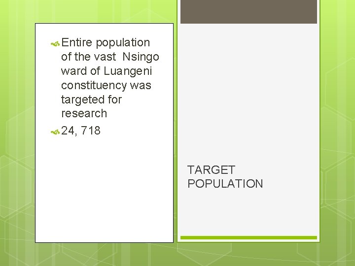  Entire population of the vast Nsingo ward of Luangeni constituency was targeted for