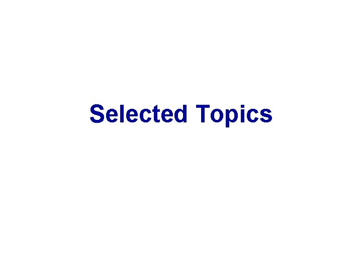 Selected Topics 