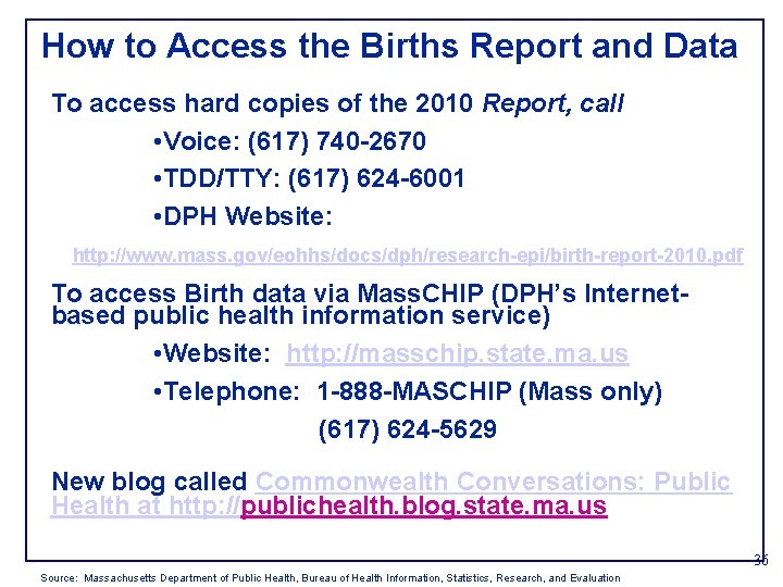 How to Access the Births Report and Data To access hard copies of the