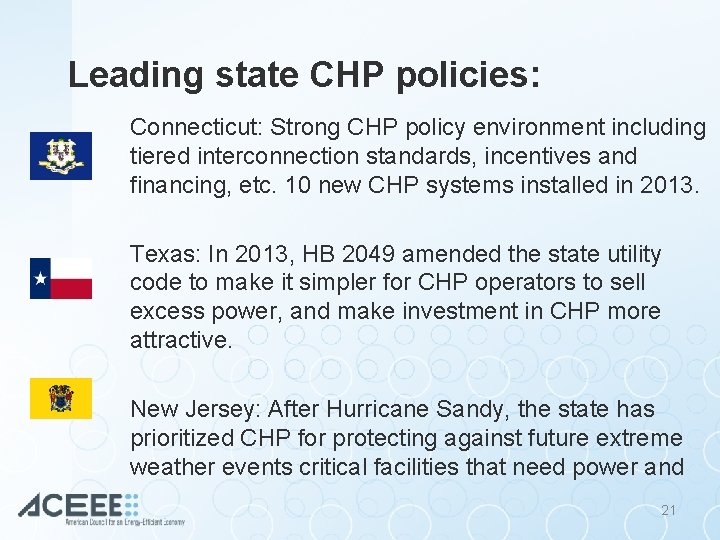 Leading state CHP policies: Connecticut: Strong CHP policy environment including tiered interconnection standards, incentives
