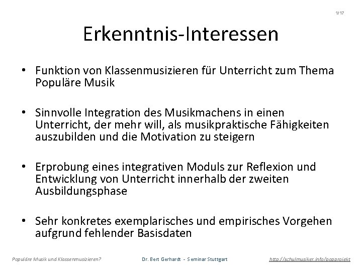 1/17 Erkenntnis-Interessen • Funktion von Klassenmusizieren für Unterricht zum Thema Populäre Musik • Sinnvolle