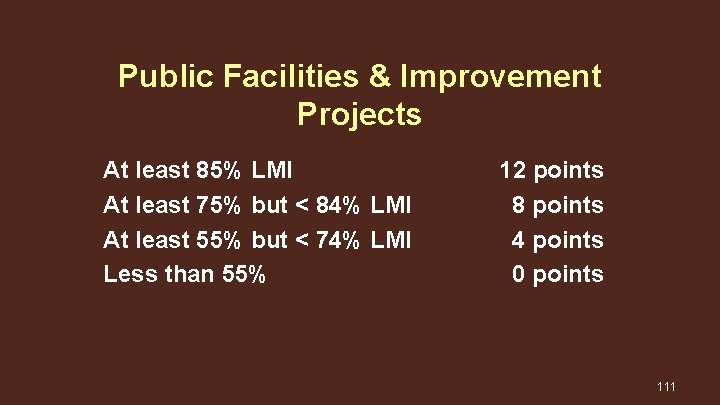Public Facilities & Improvement Projects At least 85% LMI At least 75% but <