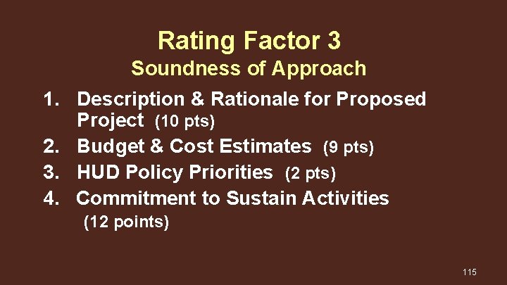 Rating Factor 3 1. 2. 3. 4. Soundness of Approach Description & Rationale for