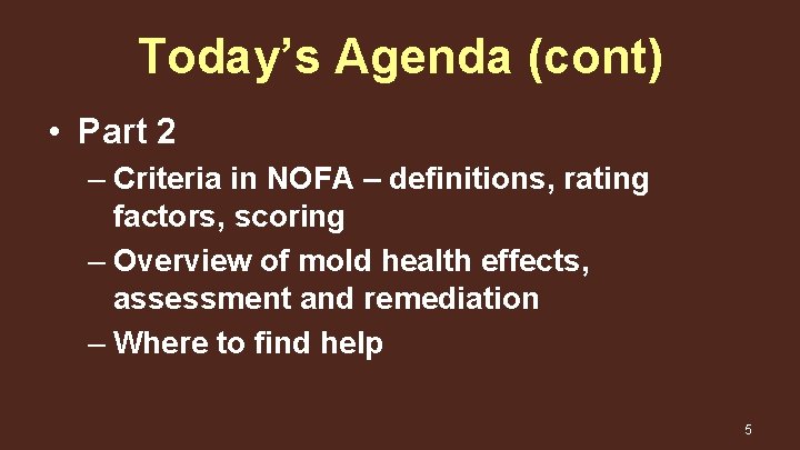 Today’s Agenda (cont) • Part 2 – Criteria in NOFA – definitions, rating factors,