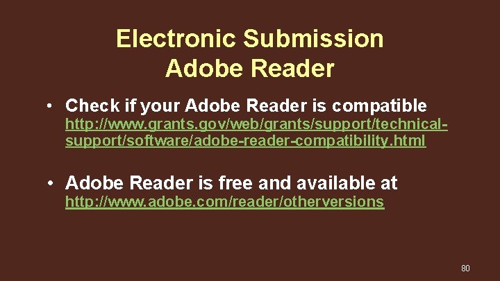 Electronic Submission Adobe Reader • Check if your Adobe Reader is compatible http: //www.