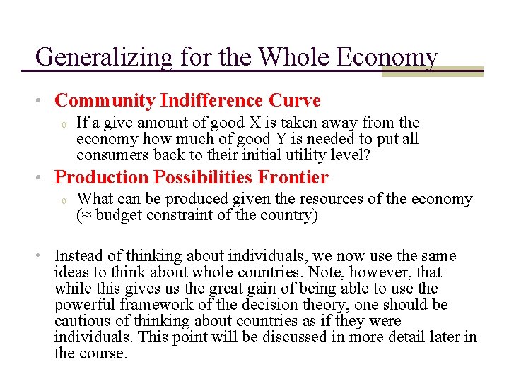 Generalizing for the Whole Economy • Community Indifference Curve o If a give amount