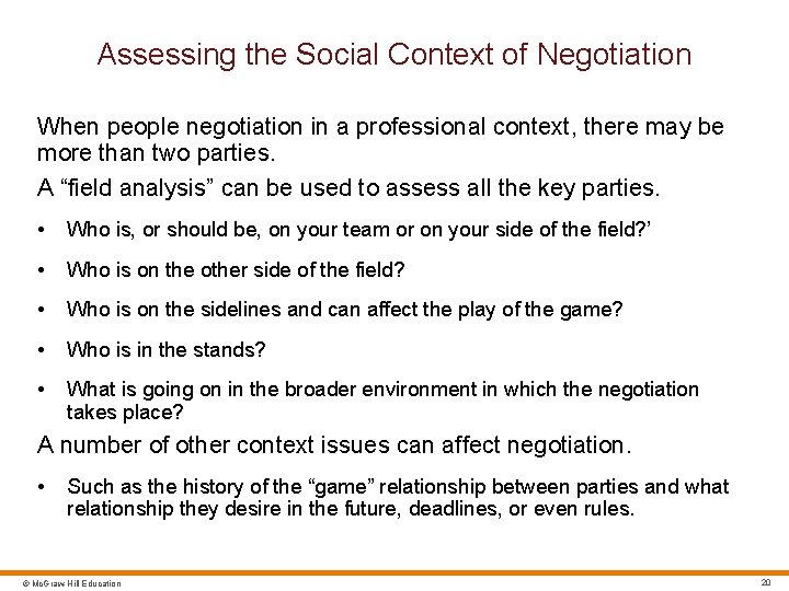 Assessing the Social Context of Negotiation When people negotiation in a professional context, there