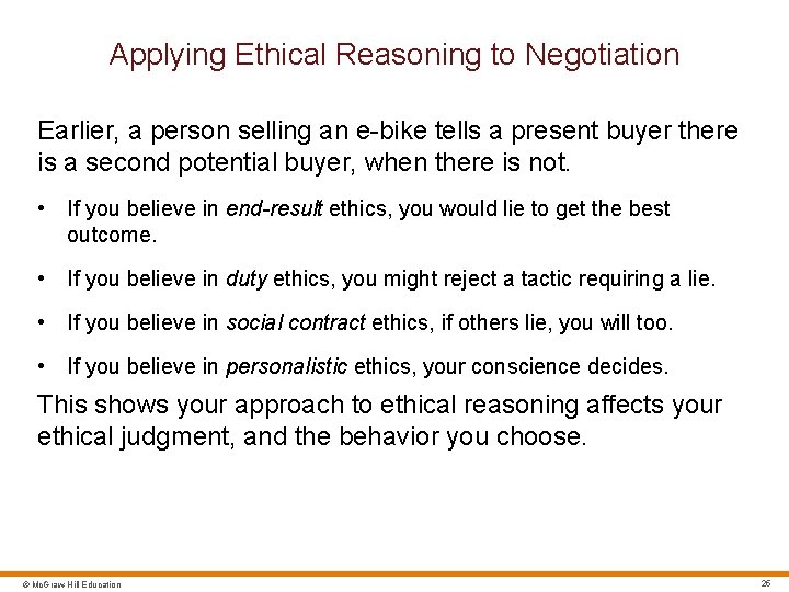 Applying Ethical Reasoning to Negotiation Earlier, a person selling an e-bike tells a present