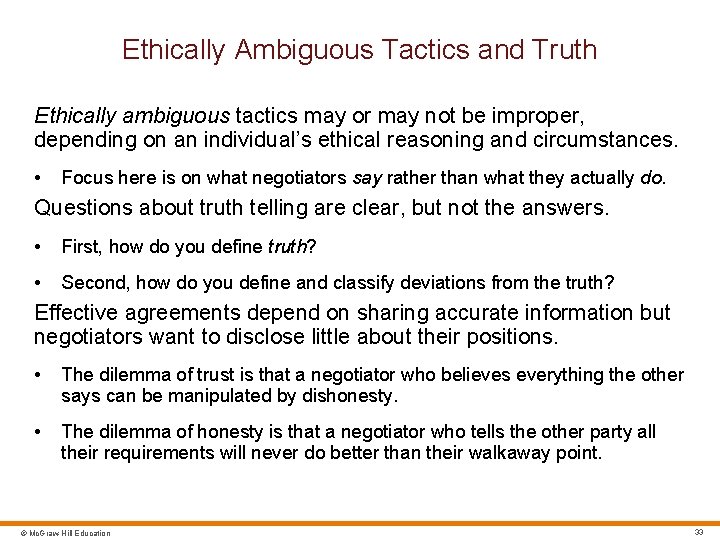 Ethically Ambiguous Tactics and Truth Ethically ambiguous tactics may or may not be improper,