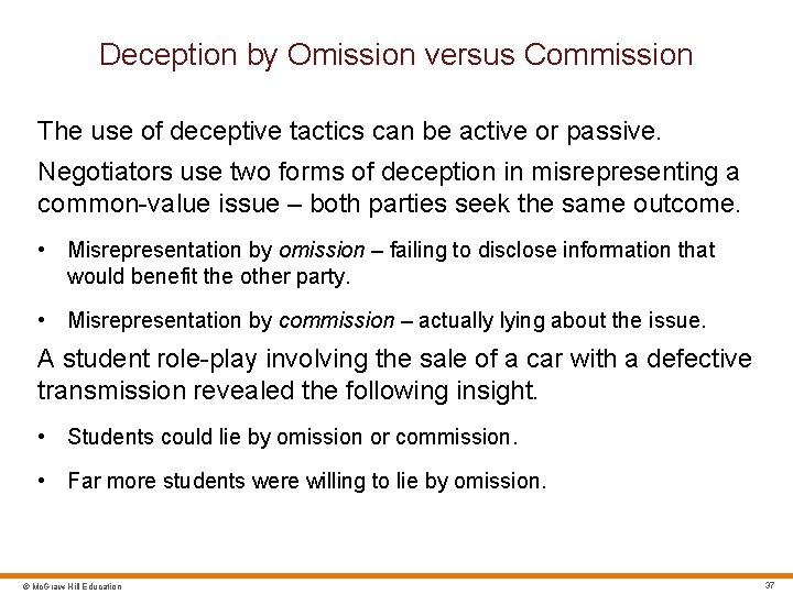 Deception by Omission versus Commission The use of deceptive tactics can be active or