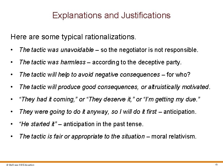 Explanations and Justifications Here are some typical rationalizations. • The tactic was unavoidable –