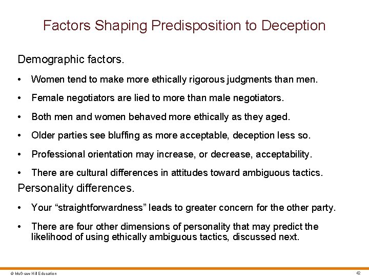 Factors Shaping Predisposition to Deception Demographic factors. • Women tend to make more ethically