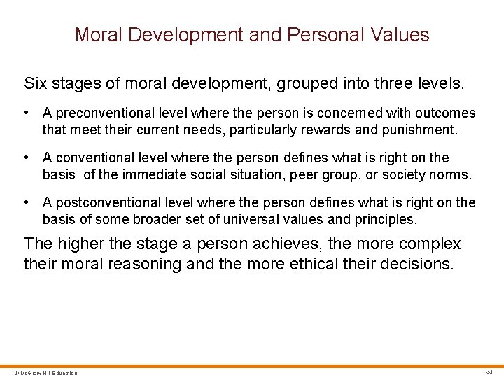 Moral Development and Personal Values Six stages of moral development, grouped into three levels.