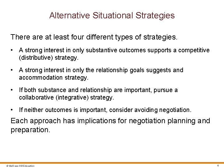 Alternative Situational Strategies There at least four different types of strategies. • A strong