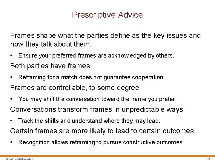 Prescriptive Advice Frames shape what the parties define as the key issues and how