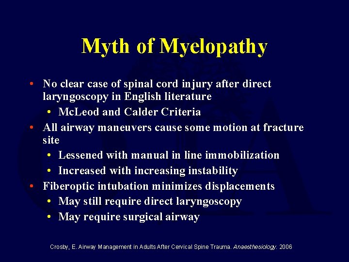 Myth of Myelopathy • No clear case of spinal cord injury after direct laryngoscopy