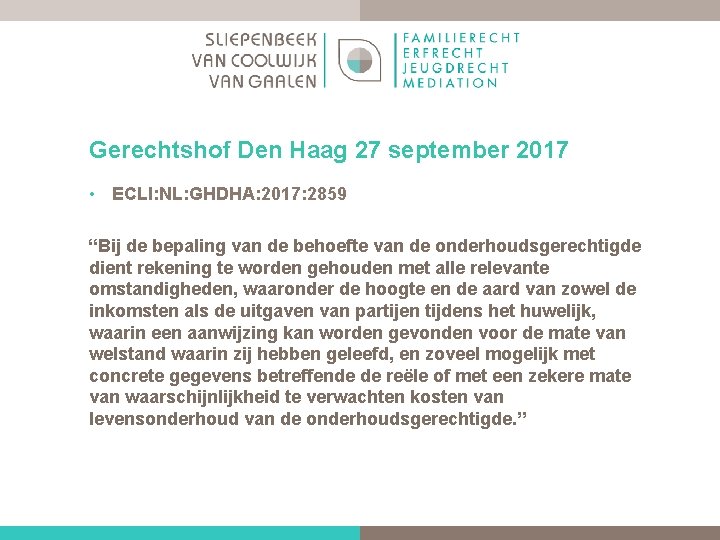 Gerechtshof Den Haag 27 september 2017 • ECLI: NL: GHDHA: 2017: 2859 “Bij de