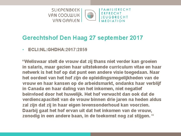 Gerechtshof Den Haag 27 september 2017 • ECLI: NL: GHDHA: 2017: 2859 “Weliswaar stelt