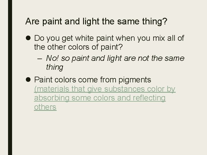 Are paint and light the same thing? l Do you get white paint when