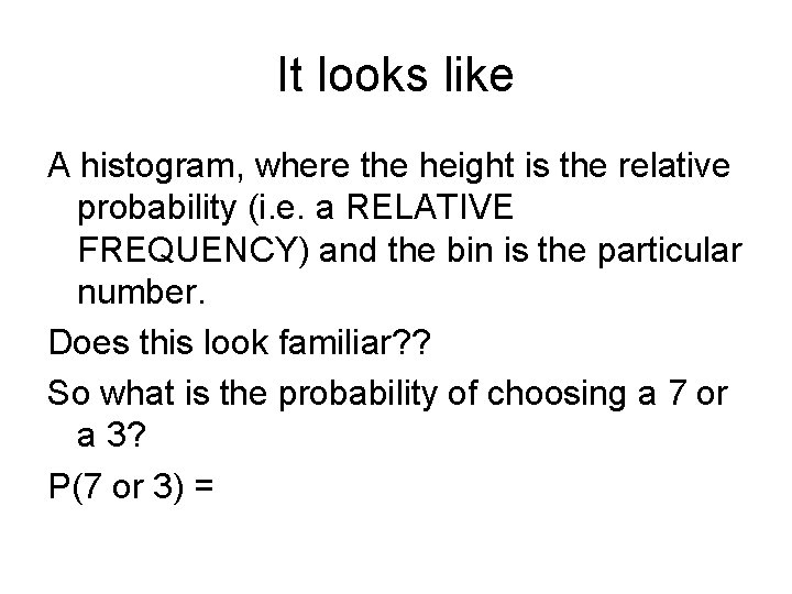 It looks like A histogram, where the height is the relative probability (i. e.
