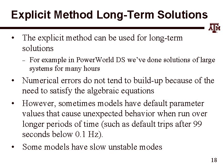 Explicit Method Long-Term Solutions • The explicit method can be used for long-term solutions