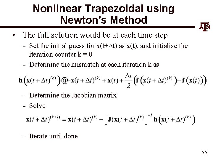 Nonlinear Trapezoidal using Newton's Method • The full solution would be at each time